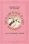 How to Climb Mt. Blanc in a Skirt: A Handbook for the Lady Adventurer - Mick Conefrey