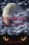 Split Blood: Rise of the Wolf - Louise Herman