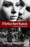 Fleischerhaus - Melissa Bowersock