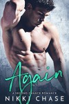 Again: A Second Chance Romance - Nikki Chase