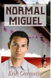 Normal Miguel - Erik Orrantia