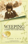 Weeping Under This Same Moon - Jana Laiz