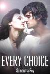 Every Choice (Every Series, #2) - Samantha Rey