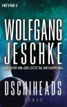 Dschiheads: Roman (German Edition) - Wolfgang Jeschke