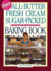 Rosie's Bakery All-Butter, Fresh Cream, Sugar-Packed, No-Holds-Barred Baking Book - Judy Rosenberg