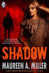 SHADOW - Maureen A. Miller