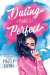 Dating Makes Perfect  - Pintip Dunn