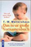 Das neue große Vornamenbuch - Friedrich W. Weitershaus