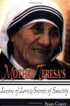 Mother Teresa's Lessons of Love and Secrets of Sanctity - Susan Conroy