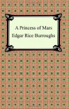 A Princess of Mars  - Edgar Rice Burroughs