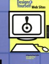 Design-It-Yourself: Web Sites: A Step-by-Step Guide - Avi Itzkovitvch, Avi Itzkovitch, Adam Till