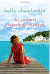 The Summer Everything Changed - Holly Chamberlin