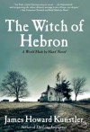 The Witch of Hebron - James Howard Kunstler
