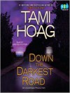 Down the Darkest Road (Oak Knoll #3) - Tami Hoag