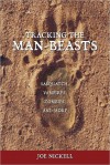 Tracking the Man-Beasts: Sasquatch, Vampires, Zombies & More - Joe Nickell