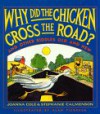 Why Did the Chicken Cross the Road?: And Other Riddles Old and New - Joanna Cole