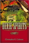 Dixie Spirits, 2E - Christopher K. Coleman