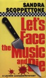 Let's Face the Music and Die - Sandra Scoppettone