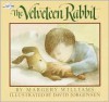 The Velveteen Rabbit - Margery Williams, David Jorgensen