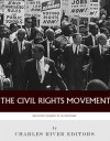 Decisive Moments in History: The Civil Rights Movement - Charles River Editors