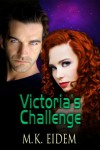 Victoria's Challenge - M.K. Eidem