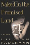 Naked in the Promised Land: A Memoir - Lillian Faderman