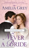 Never A Bride - Amelia Grey