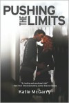 Pushing the Limits  - Katie McGarry