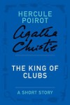 The King of Clubs: A Short Story - Agatha Christie