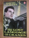 Lost Language of Cranes (Penguin fiction) - David Leavitt