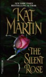 The Silent Rose - Kat Martin