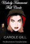 Unholy Testament - Full Circle (The Blackstone Vampire) - Carole Gill, Natalie Owens, John Gill