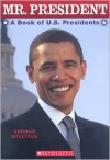 Book Of U.S. Presidents (Mr. President) - George Sullivan