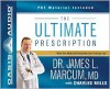 The Ultimate Prescription (Library Edition): What the Medical Profession Isn't Telling You - James L. Marcum, Bill DeWees, Charles Mills