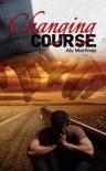Changing Course - Aly Martinez