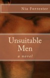 Unsuitable Men: A Novel - Nia Forrester
