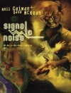 Signal to Noise - Dave McKean, Neil Gaiman