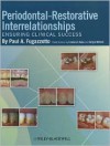 Periodontal-Restorative Interrelationships: Ensuring Clinical Success - Paul A. Fugazzotto