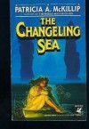 The Changeling Sea - Patricia A. McKillip