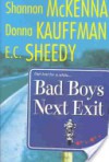 Bad Boys Next Exit - E.C. Sheedy, Donna Kauffman, Shannon McKenna