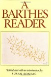 A Barthes Reader - Roland Barthes, Susan Sontag