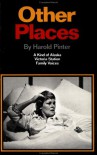 Other Places: Three Plays: A Kind of Alaska; Victoria Station; Family Voices - Harold Pinter