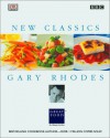 Gary Rhodes New Classics - Gary Rhodes