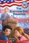 The Election-Day Disaster - Ron Roy, Timothy Bush