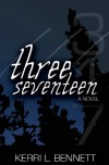 Three Seventeen - Kerri L. Bennett