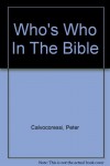 Who's Who in the Bible - Peter Calvocoressi, James Michie