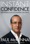 Instant Confidence - Paul McKenna