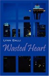 Wasted Heart - Lynn Galli