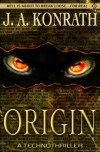 Origin: A Technothriller - J.A. Konrath;Jack Kilborn