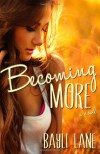 Becoming More - Bayli Lane